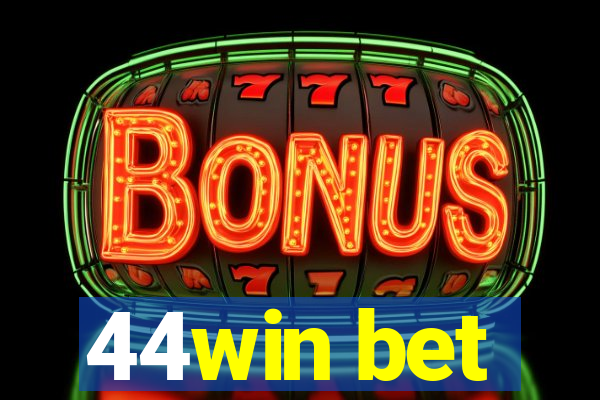 44win bet